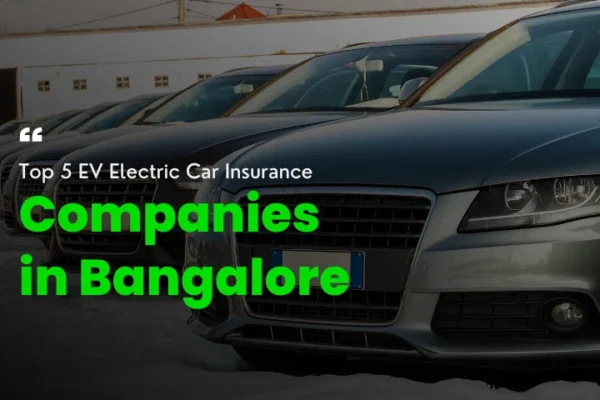 Top 5 EV Car Insurance Companies in Bangalore