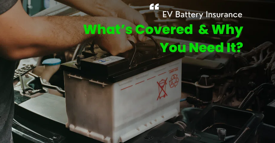 EV Battery Insurance: What’s Covered and Why You Need It