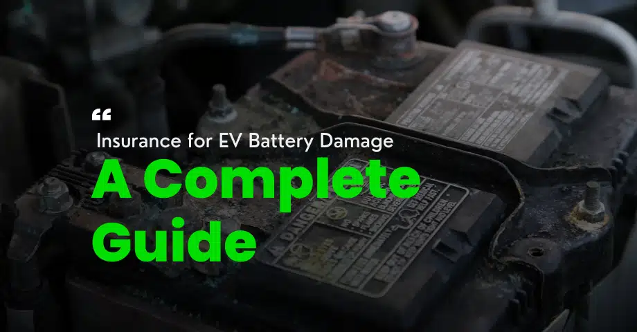 Insurance for EV Battery Damage: A Complete Guide