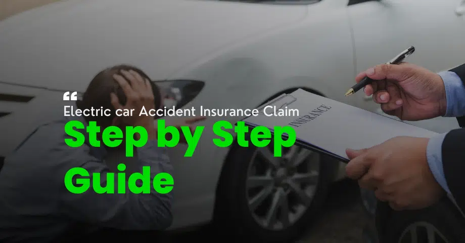 Electric car Accident Insurance Claim: Step-by-Step Guide