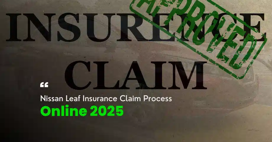 Nissan Leaf Insurance Claim Process Online 2025